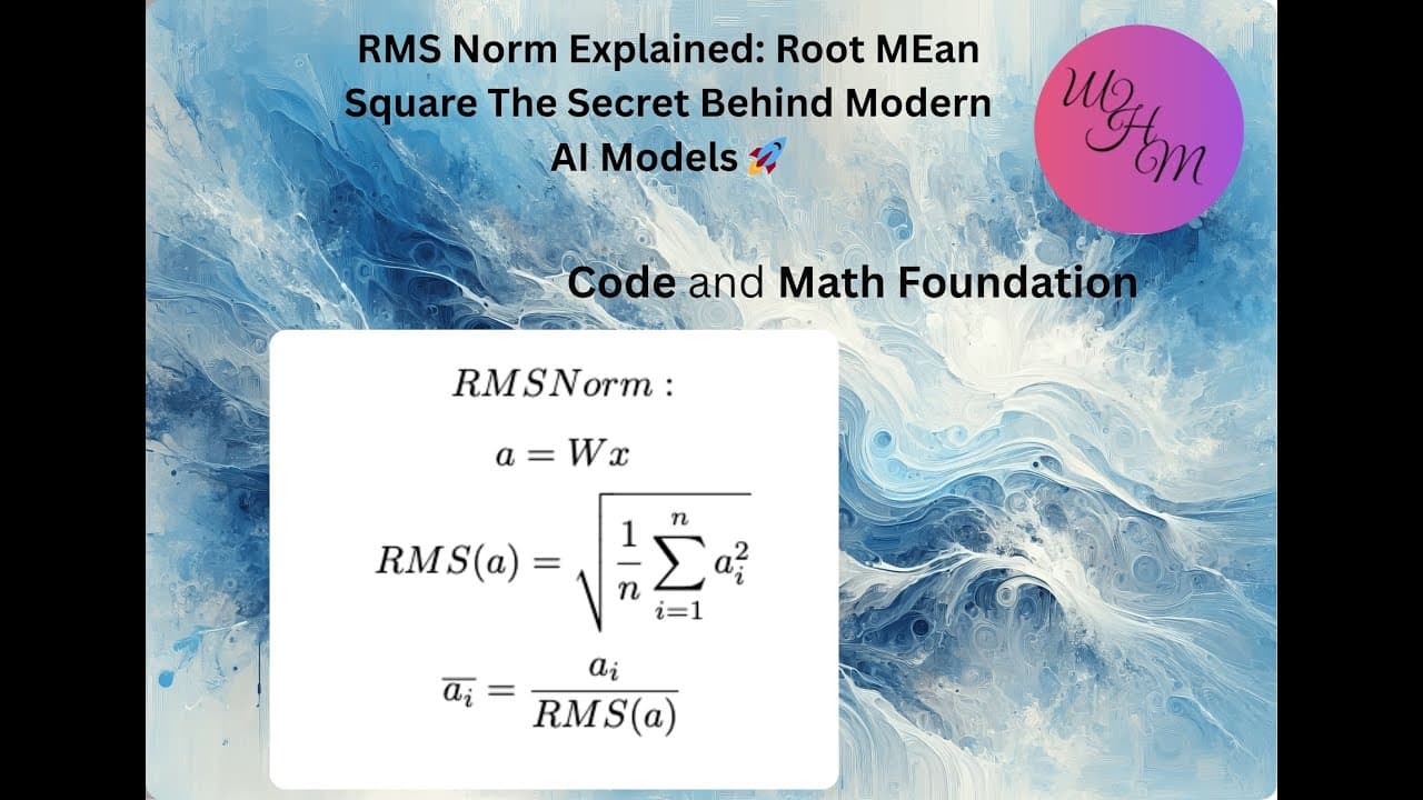 RMS Norm이란? 라마·미스트랄이 쓰는 더 빠른 정규화의 원리 영상 썸네일